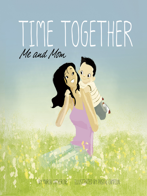 Title details for Time Together: Me and Mom by Maria Catherine - Available